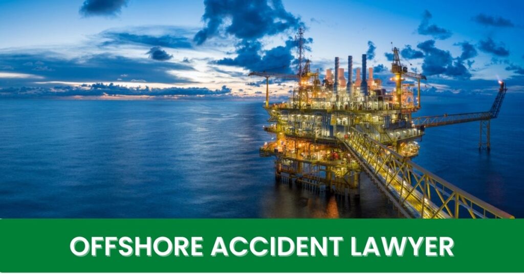OFFSHORE ACCIDENT LAWYER